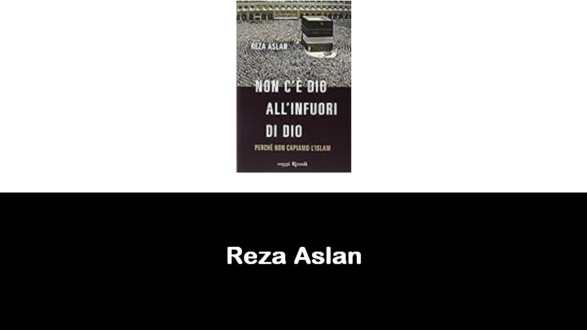 libri di Reza Aslan