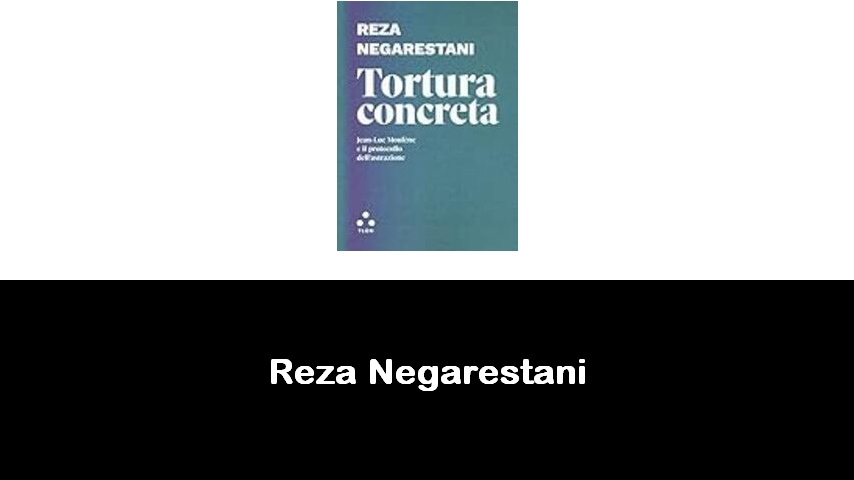 libri di Reza Negarestani