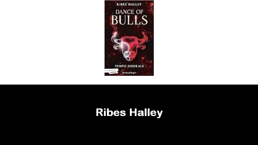 libri di Ribes Halley