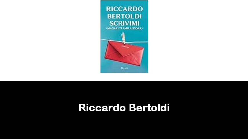 libri di Riccardo Bertoldi