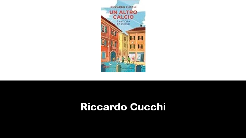 libri di Riccardo Cucchi