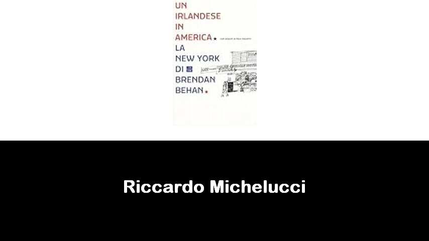 libri di Riccardo Michelucci