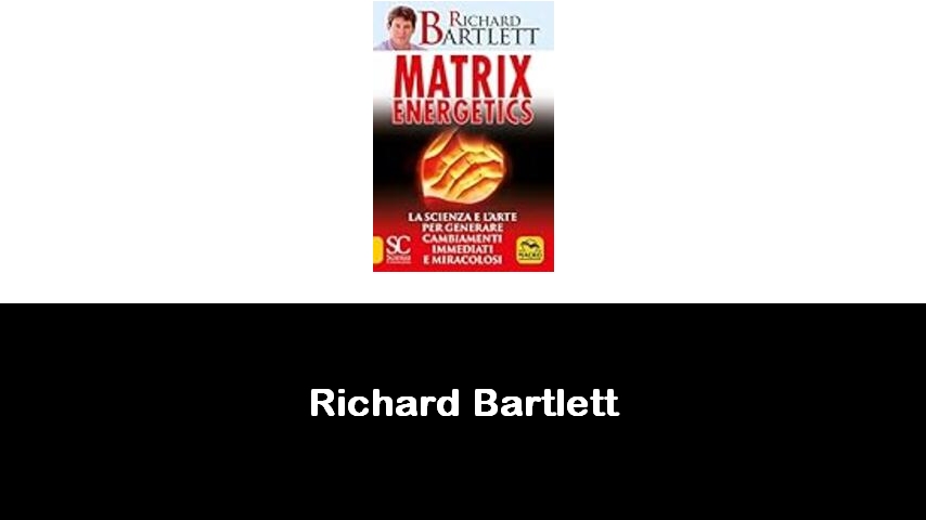 libri di Richard Bartlett