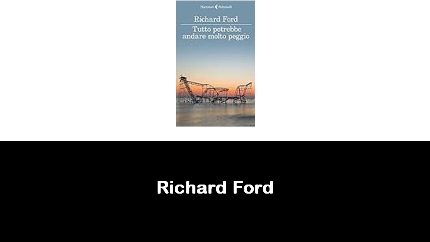 libri di Richard Ford