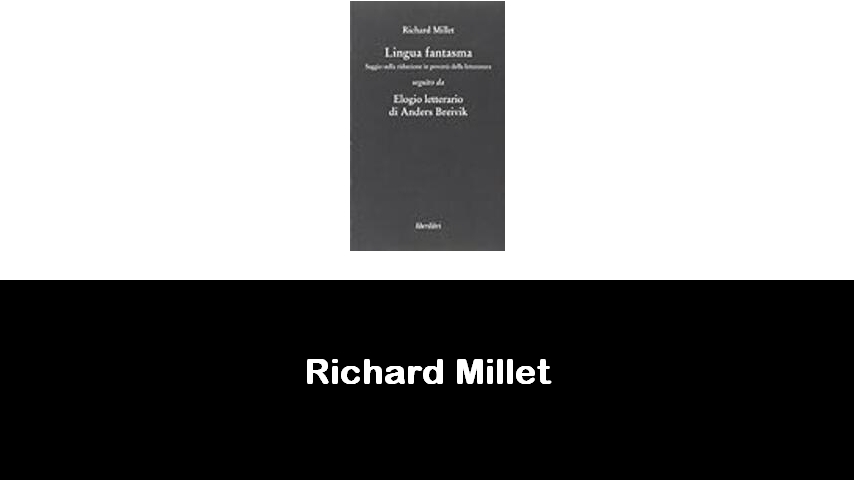 libri di Richard Millet