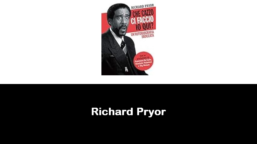 libri di Richard Pryor