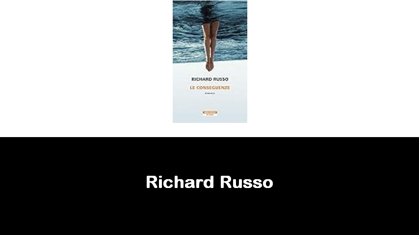 libri di Richard Russo