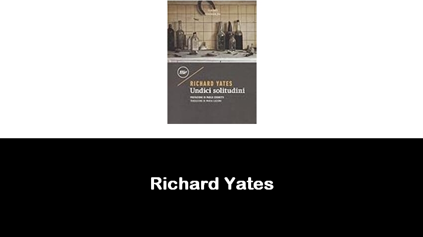 libri di Richard Yates