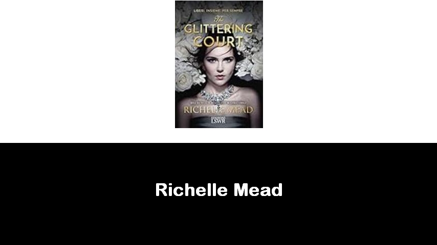 libri di Richelle Mead