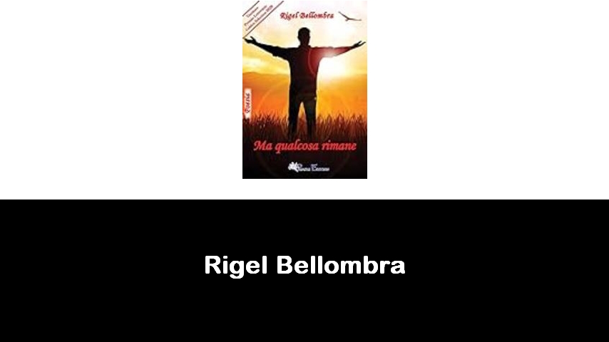 libri di Rigel Bellombra