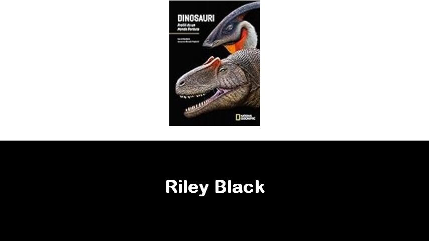 libri di Riley Black