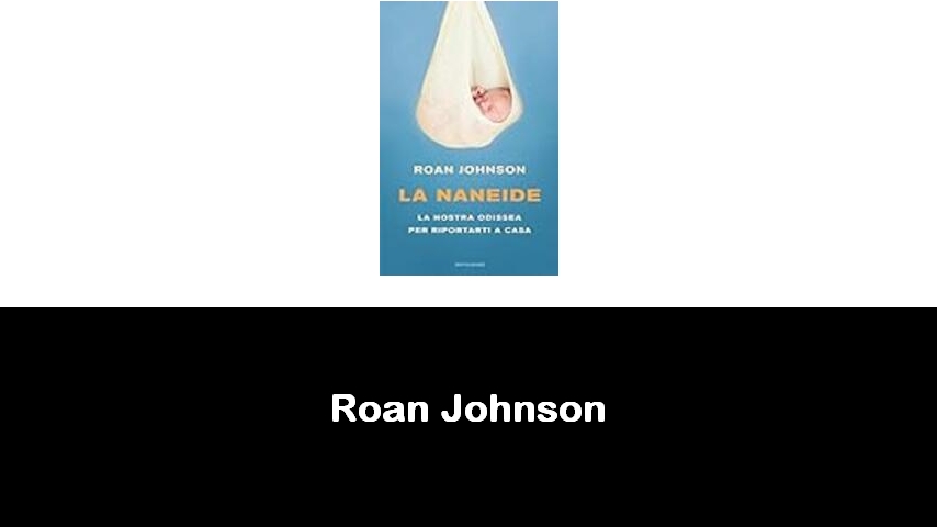 libri di Roan Johnson