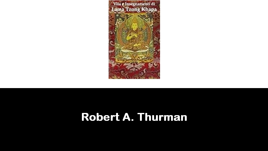 libri di Robert A. Thurman