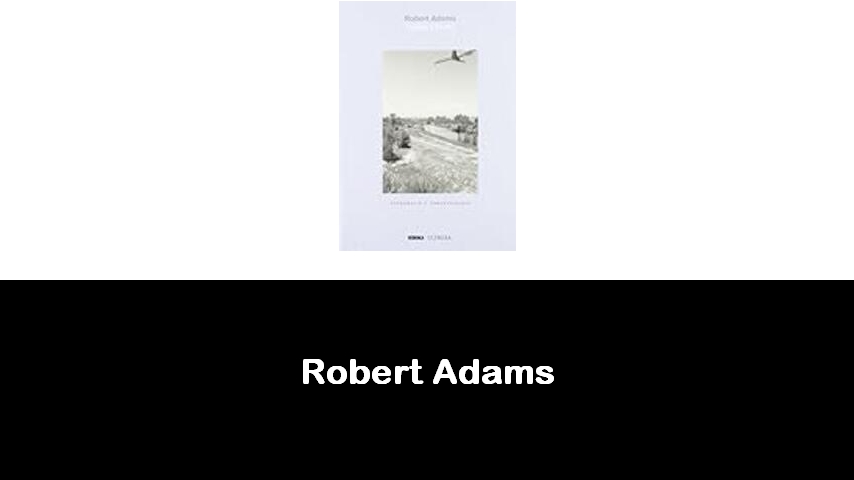 libri di Robert Adams