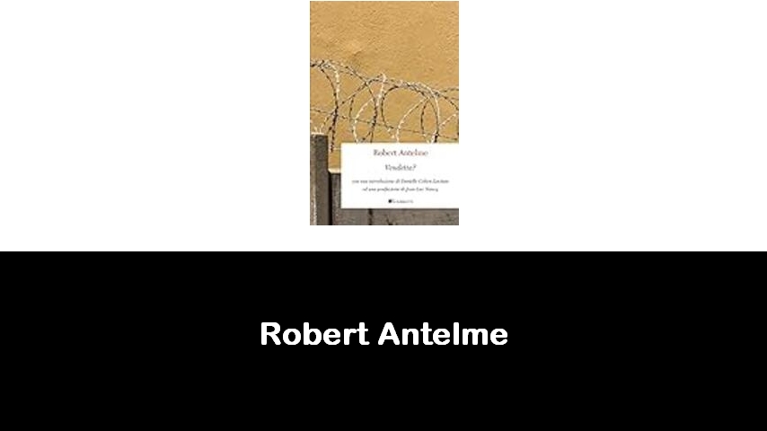 libri di Robert Antelme