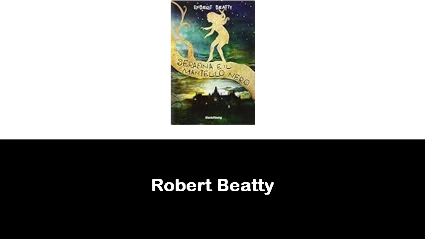 libri di Robert Beatty