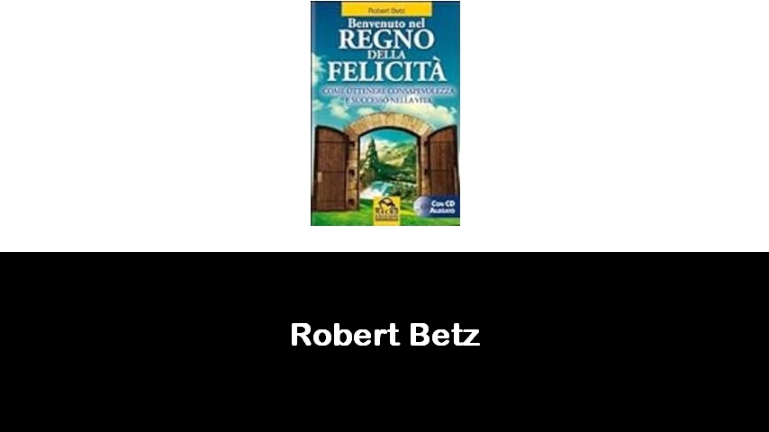 libri di Robert Betz