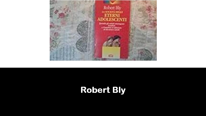 libri di Robert Bly