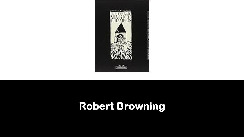 libri di Robert Browning