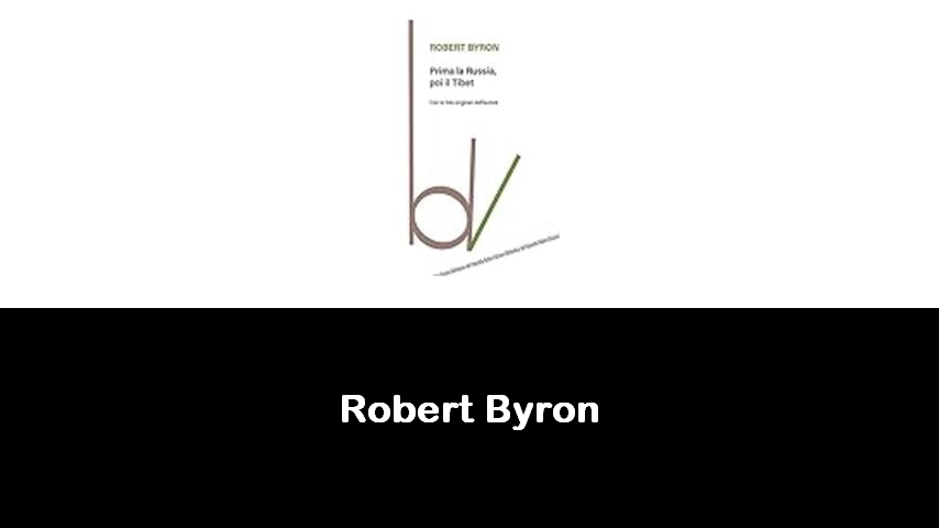 libri di Robert Byron