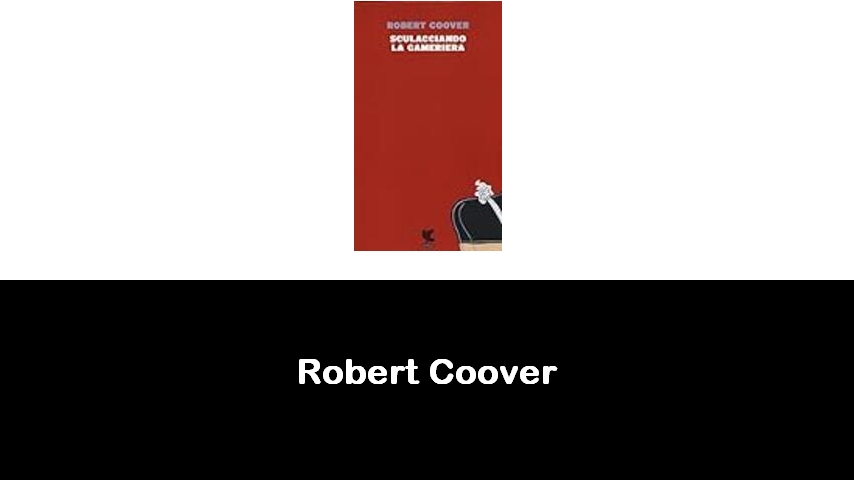 libri di Robert Coover