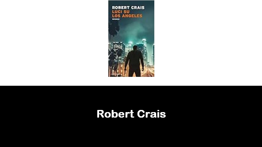 libri di Robert Crais