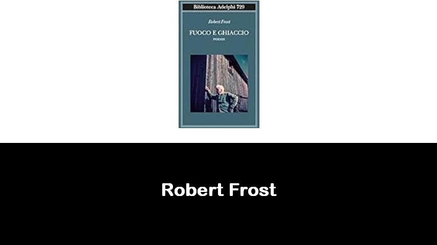 libri di Robert Frost