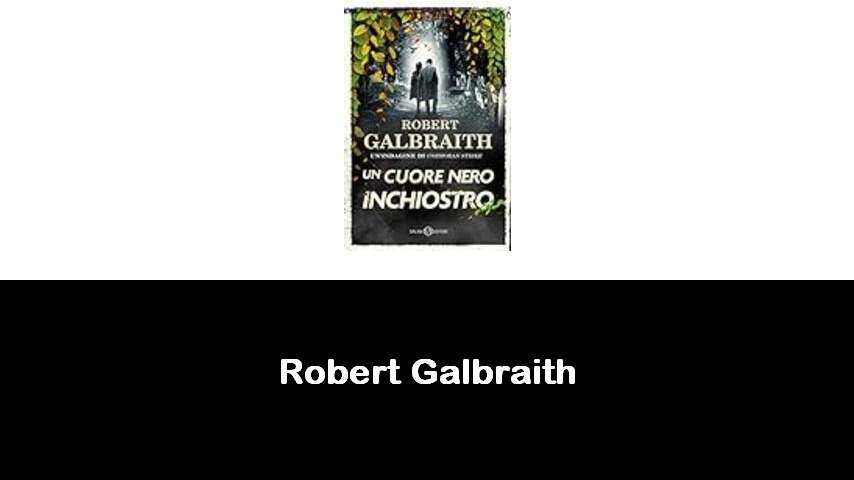 libri di Robert Galbraith
