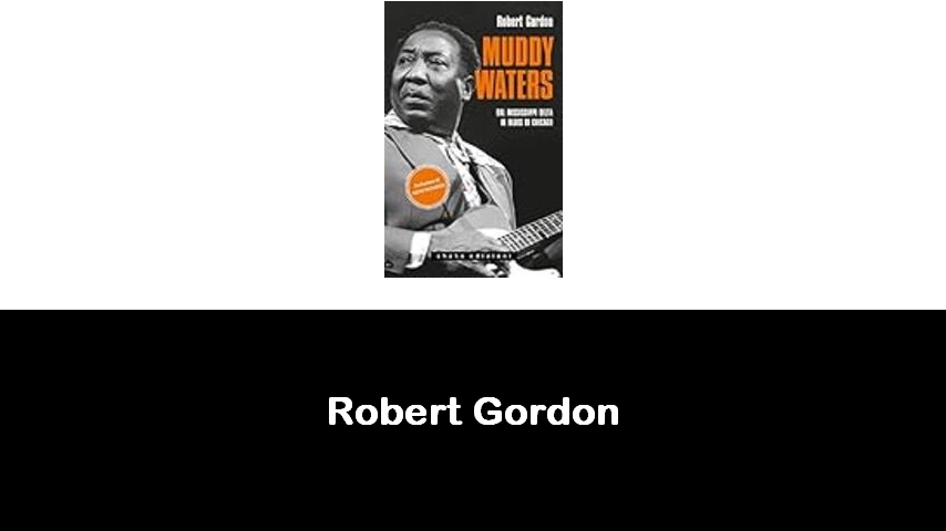 libri di Robert Gordon