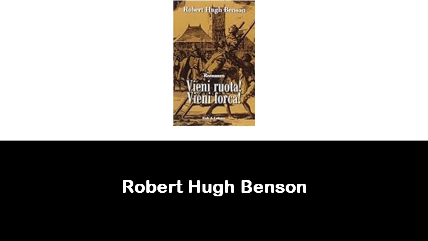 libri di Robert Hugh Benson