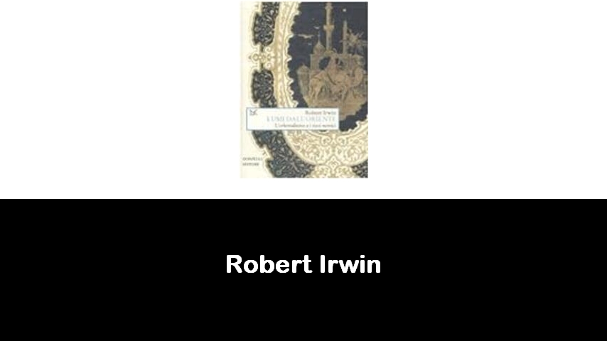 libri di Robert Irwin