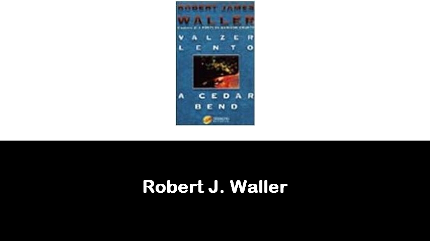 libri di Robert J. Waller