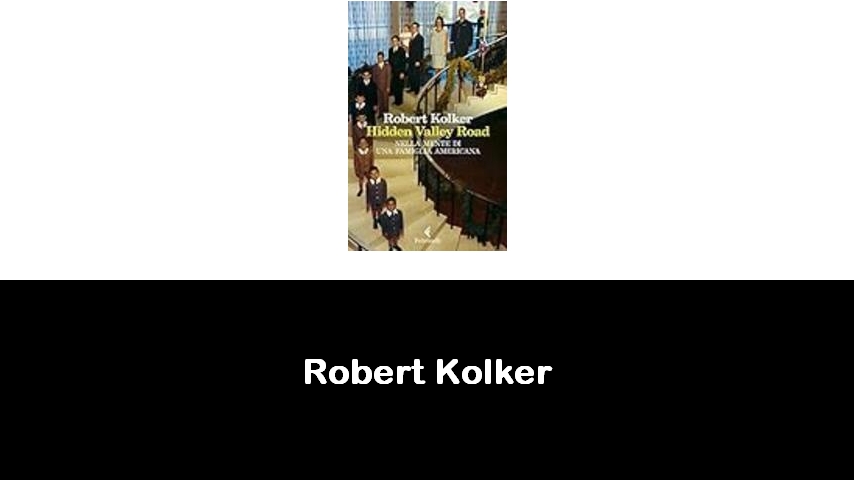 libri di Robert Kolker