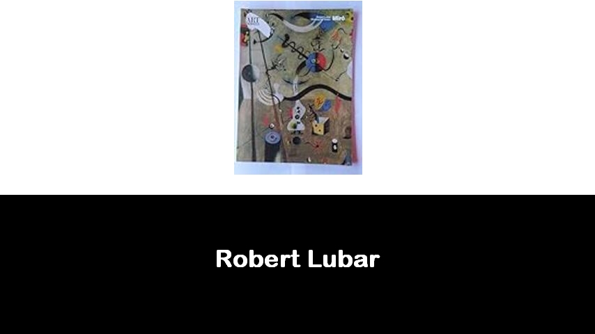 libri di Robert Lubar