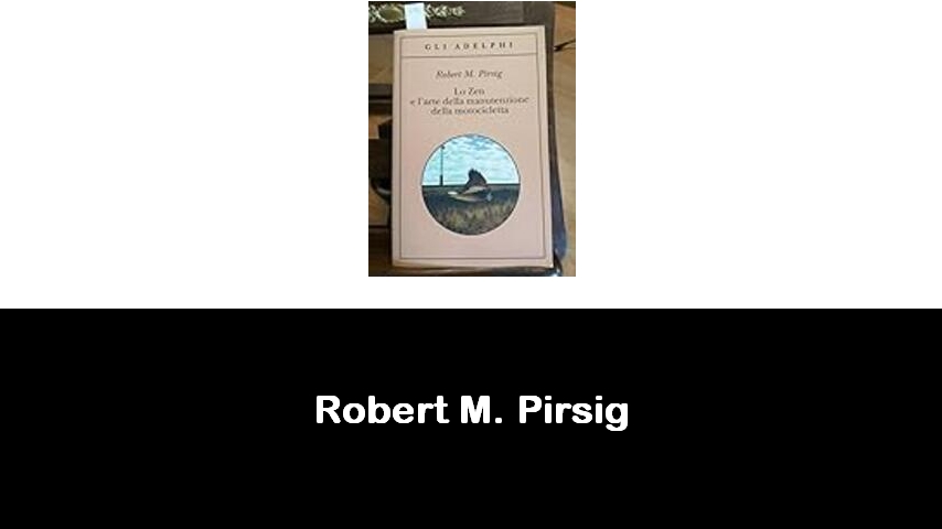 libri di Robert M. Pirsig