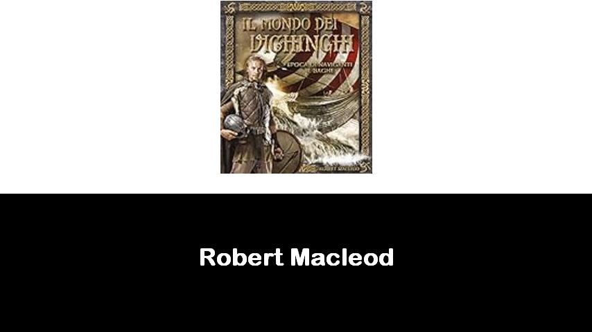 libri di Robert Macleod