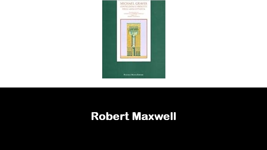 libri di Robert Maxwell