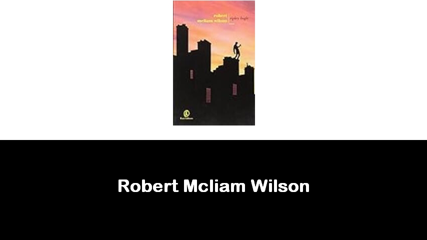 libri di Robert Mcliam Wilson