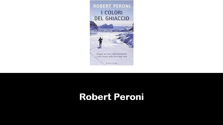 libri di Robert Peroni