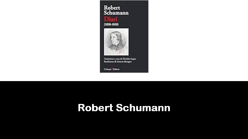 libri di Robert Schumann