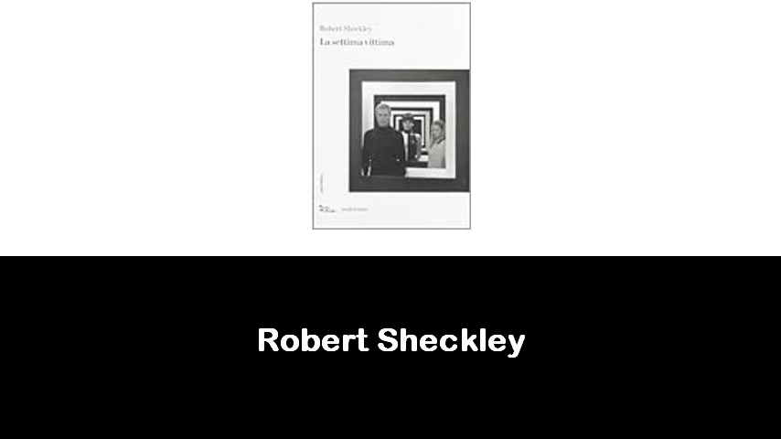 libri di Robert Sheckley