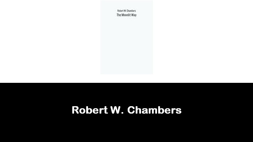 libri di Robert W. Chambers