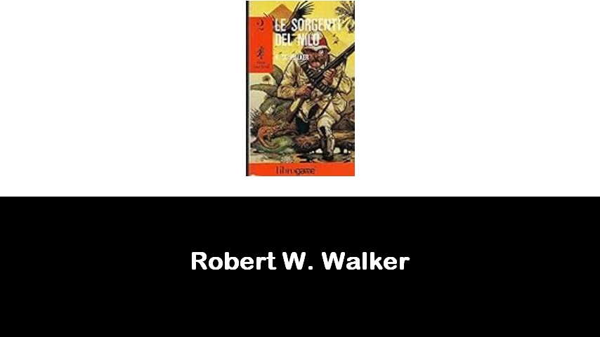 libri di Robert W. Walker