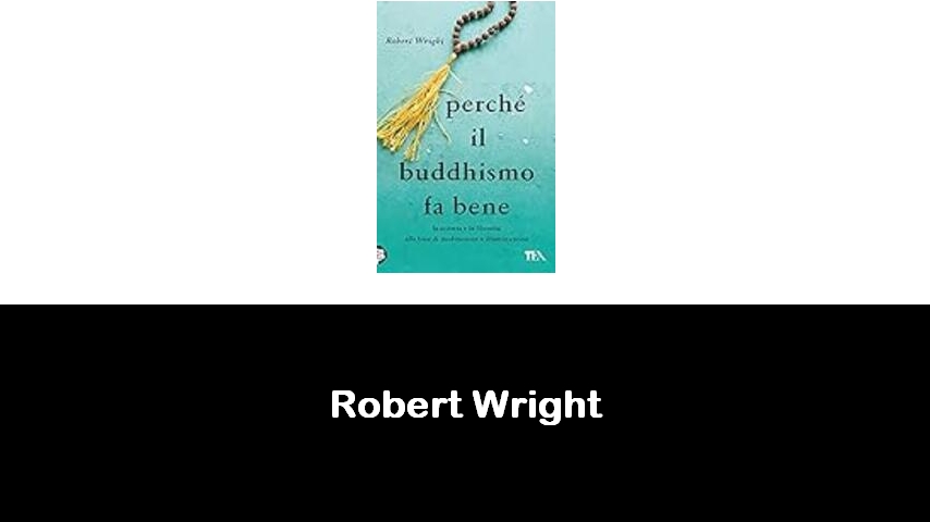 libri di Robert Wright