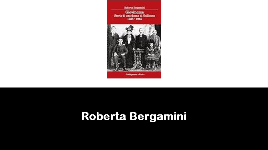 libri di Roberta Bergamini