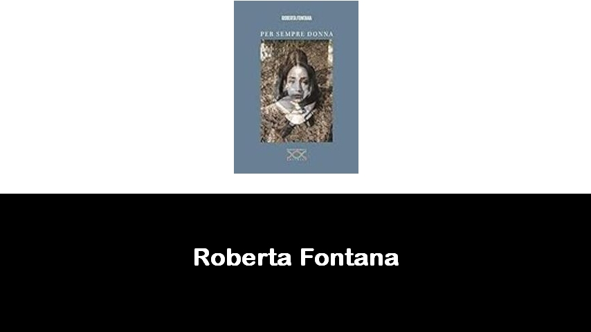 libri di Roberta Fontana