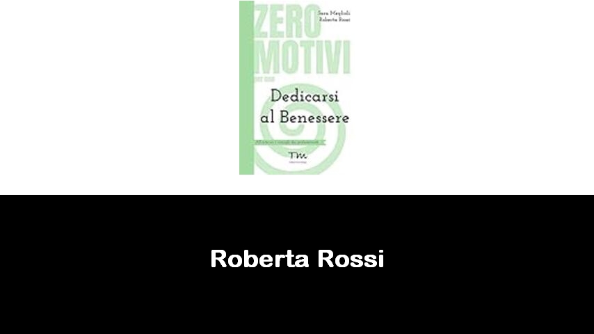 libri di Roberta Rossi