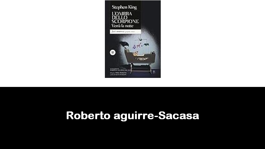 libri di Roberto aguirre-Sacasa