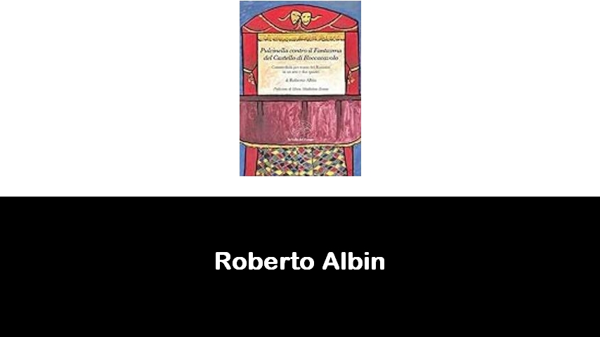 libri di Roberto Albin