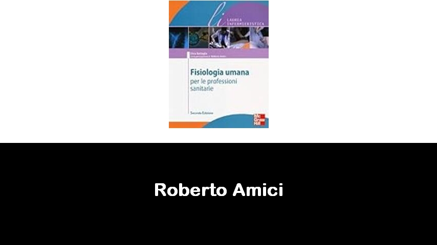 libri di Roberto Amici